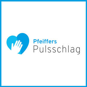 »Pfeiffers Pulsschlag« – Der Blog der Pfeifferschen Stiftungen
